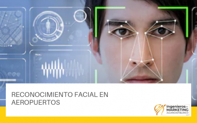 RECONOCIMIENTO FACIAL EN AEROPUERTOS
