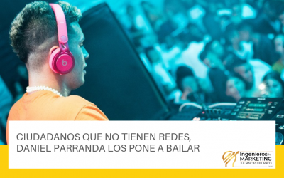 Ciudadanos que no tienen redes, Daniel Parranda los pone a bailar