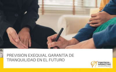 PREVISIÓN EXEQUIAL GARANTÍA DE TRANQUILIDAD EN EL FUTURO