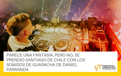 Parece una fantasía, pero no, se prendió Santiago de Chile con los sonidos de Guaracha de Daniel Parranda