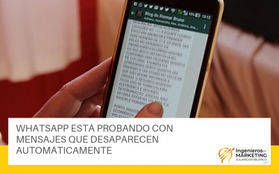 WHATSAPP ESTÁ PROBANDO CON MENSAJES QUE DESAPARECEN AUTOMÁTICAMENTE