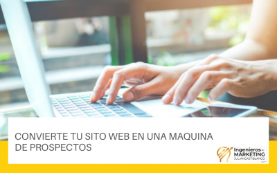 Convierte Tu Sito Web en Una Maquina de Prospectos