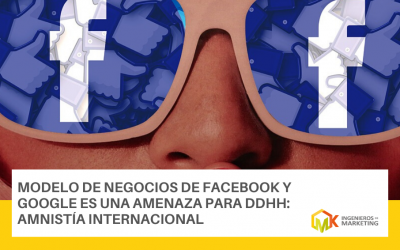 Modelo de negocios de Facebook y Google es una amenaza para DDHH: Amnistía Internacional