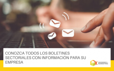 Conozca todos los Boletines Sectoriales con información para su empresa