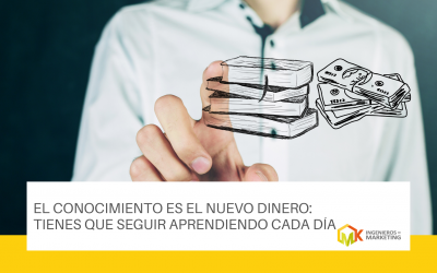 El conocimiento es el nuevo dinero: tienes que seguir aprendiendo cada día