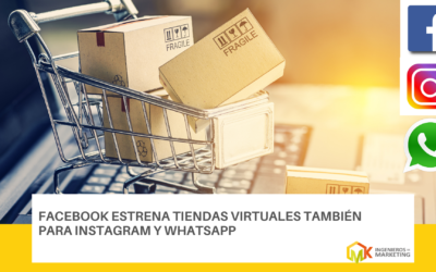 Facebook estrena tiendas virtuales también para Instagram y WhatsApp