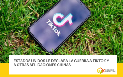 Estados Unidos le declara la guerra a TikTok y a otras aplicaciones chinas