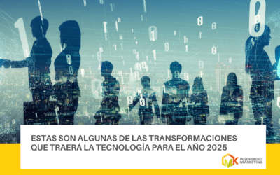 Estas son algunas de las transformaciones que traerá la tecnología para el año 2025