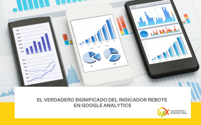 El verdadero significado del indicador Rebote en google Analytics