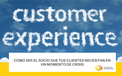 Cómo ser el socio que tus clientes necesitan en un momento de crisis