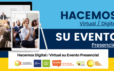 Hacemos Digital / Virtual su Evento Presencial