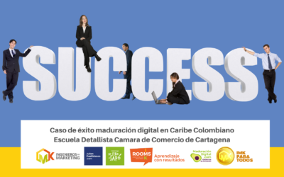 Caso de Éxito Maduración Digital en Caribe Colombiano  Escuela Detallista Cámara de Comercio de Cartagena