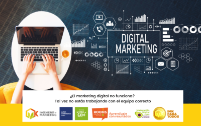 ¿El marketing digital no funciona? Tal vez no estás trabajando con el equipo correcto