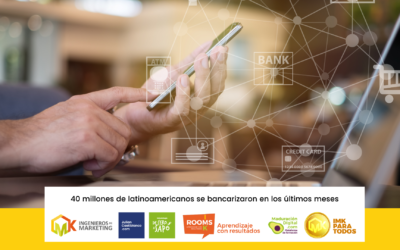 40 millones de latinoamericanos se bancarizaron en los últimos meses