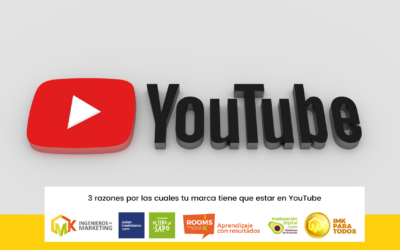 3 razones por las cuales tu marca tiene que estar en YouTube