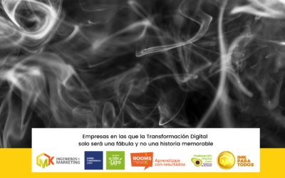 Empresas en las que la Transformación Digital solo será una fábula y no una historia memorable