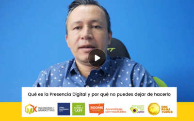 ¿Qué es la Presencia Digital y por qué no puedes dejar de hacerlo?