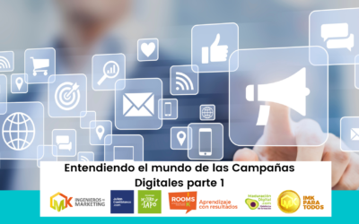 Entendiendo el mundo de las Campañas Digitales parte 1