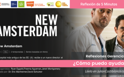 ¿Cómo puedo ayudar? Reflexiones Gerenciales de la Serie New Ámsterdam de Netflix