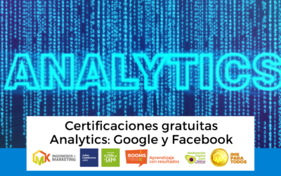 Certificaciones gratuitas Analytics: Google y Facebook