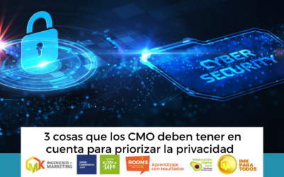 3 cosas que los CMO deben tener en cuenta para priorizar la privacidad