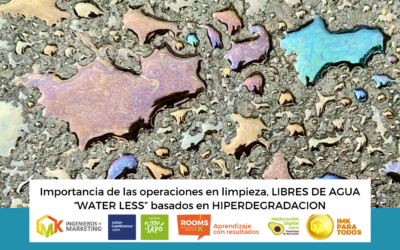 Importancia de las operaciones en limpieza, LIBRES DE AGUA “WATER LESS” basados en HIPERDEGRADACION