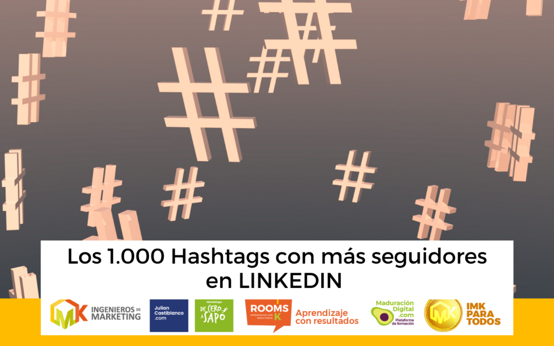 Los 1.000 HASHTAGS con más seguidores en LINKEDIN