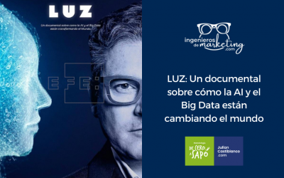 LUZ: Un documental sobre cómo la AI y el Big Data están cambiando el mundo