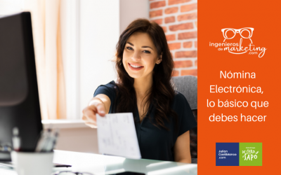 Nómina Electrónica, lo básico que debes hacer