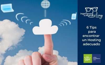 6 Tips  para encontrar  un Hosting adecuado