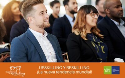 UPSKILLING Y RESKILLING ¡La nueva tendencia mundial!