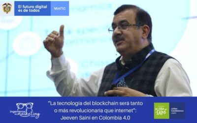 “La tecnología del blockchain será tanto o más revolucionaria que internet”: Jeeven Saini en Colombia 4.0