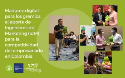 Madurez digital para los gremios, el aporte de Ingenieros de Marketing (IdM) para la competitividad del empresariado en Colombia