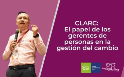 CLARC: El papel de los gerentes de personas en la gestión del cambio