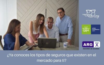 Tipos de seguros que existen en el mercado para ti
