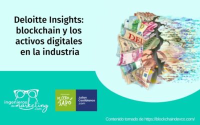 Deloitte Insights: blockchain y los activos digitales en la industria