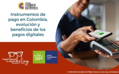 Instrumentos de pago en Colombia, evolución y beneficios de los pagos digitales