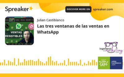 Las tres ventanas de las  ventas en WhatsApp