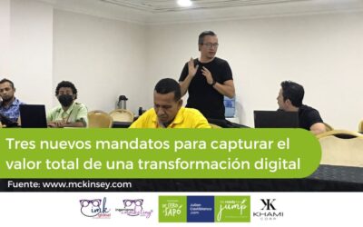 Tres nuevos mandatos para capturar el valor total de una transformación digital
