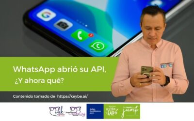 WhatsApp abrió su API, ¿Y ahora qué?