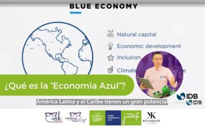 ¿Qué es la “Economía Azul” y qué tipo de oportunidades ofrece para América Latina y el Caribe?