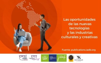 Las oportunidades de las nuevas tecnologías y las industrias culturales y creativas