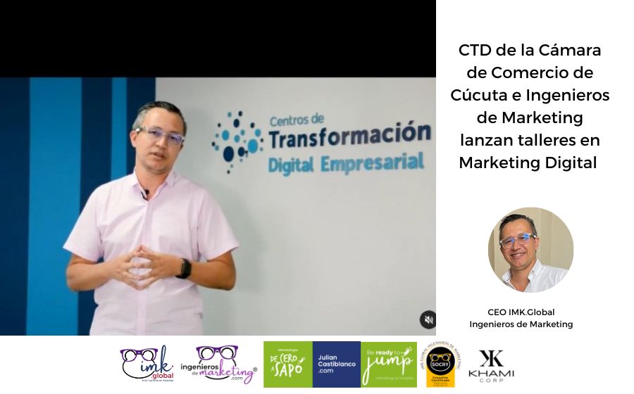 CTD de la Camara de Comercio de Cúcuta e Ingenieros de Marketing lanzan talleres en Marketing Digital