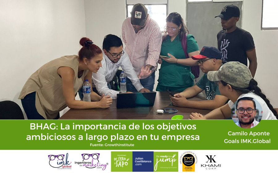 BHAG: La importancia de los objetivos ambiciosos a largo plazo en tu empresa