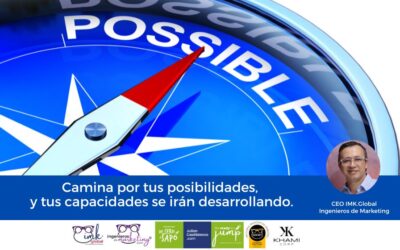 Camina por tus posibilidades y tus capacidades se irán desarrollando.