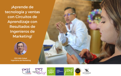¡Aprende de tecnología y ventas con Circuitos de Aprendizaje con Resultados de Ingenieros de Marketing!