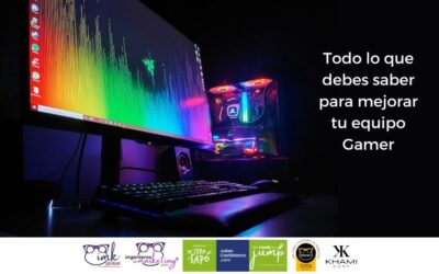 Todo lo que debes saber para mejorar tu equipo Gamer