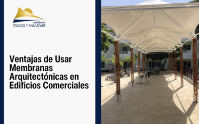 Ventajas de usar Membranas Arquitectónicas en edificios comerciales