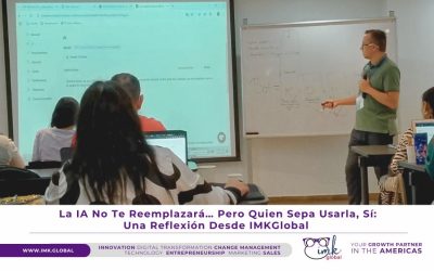 La IA No Te Reemplazará… Pero Quien Sepa Usarla, Sí: Una Reflexión Desde IMK Global 